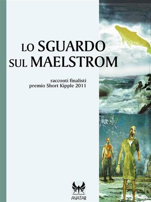 cover image of Lo sguardo sul Maelstrom